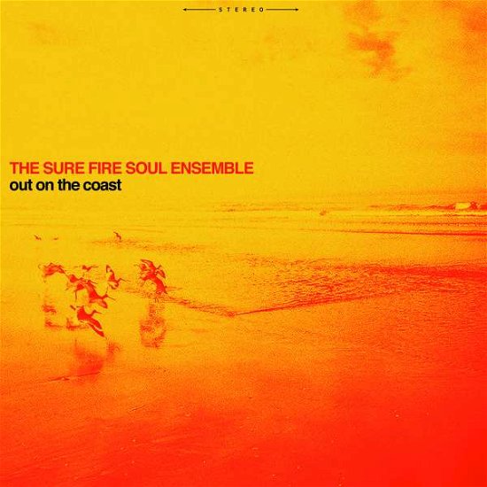 Cover for Sure Fire Soul Ensemble · Out On The Coast (CD) (2016)