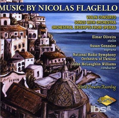 Cover for Elmar Oliveira · Flagello: Violin Concerto / Orchestral Songs (CD) (2007)