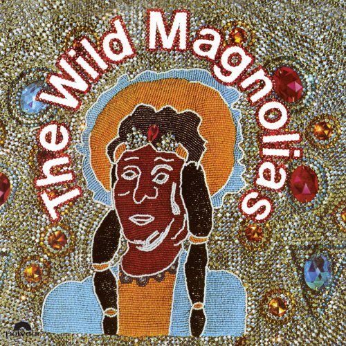 Cover for Wild Magnolias (CD) (2011)