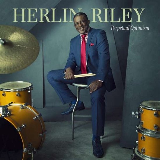 Cover for Herlin Riley · Perpetual Optimism (CD) [Digipak] (2019)