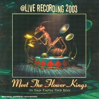 Meet the Flower Kings - Flower Kings - Muziek - INSIDE OUT - 0693723604626 - 4 november 2003