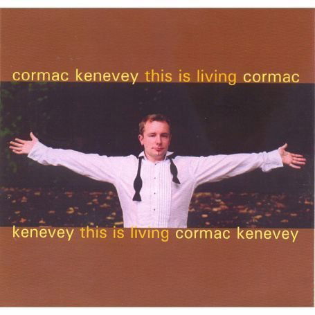 This Is Living - Cormac Kenevey - Musik - COAST TO COAST - 0708857984626 - 3 augusti 2006