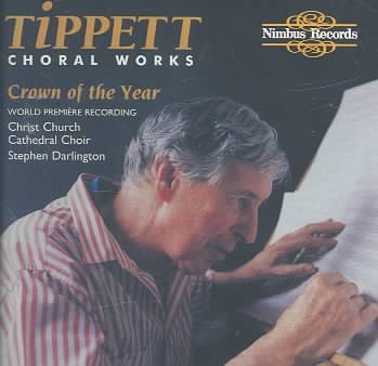 Cover for Tippett / Darlington / Christ Church Cathedr Choir · Choral Works / Crown of the Year / Negro Spiritual (CD) (1992)