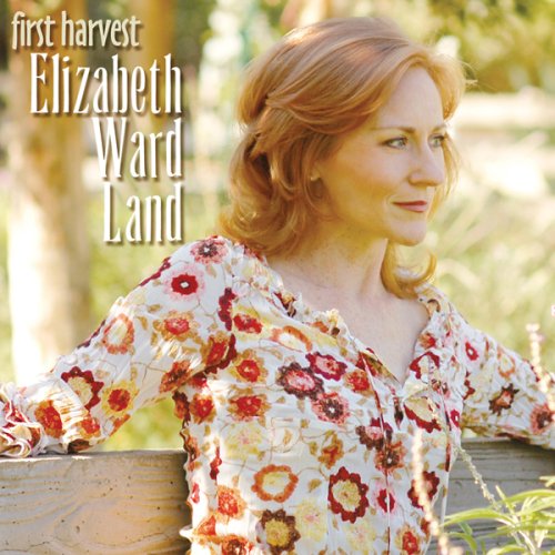 Cover for Elizabeth Ward Land · First Harvest (CD) (2008)