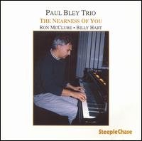 Nearness of You - Paul Bley - Musik - STEEPLECHASE - 0716043124626 - 1 augusti 1994