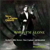 Cover for Steve -Quintet- Laspina · When I'm Alone (CD) (2011)