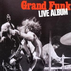 Cover for Grand Funk Railroad · Live (CD) [Remastered edition] (2002)