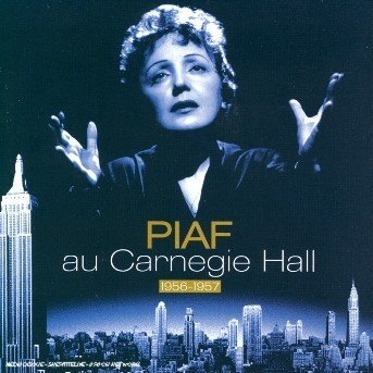 Cover for Edith Piaf · Au Carnegie Hall 1956-57 (CD) (2003)