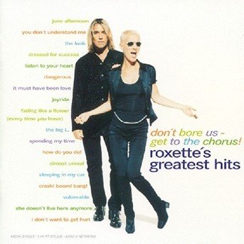 Cover for Roxette · Dont Bore Us - Get To The Chorus! / Greatest Hits (CD) (1995)