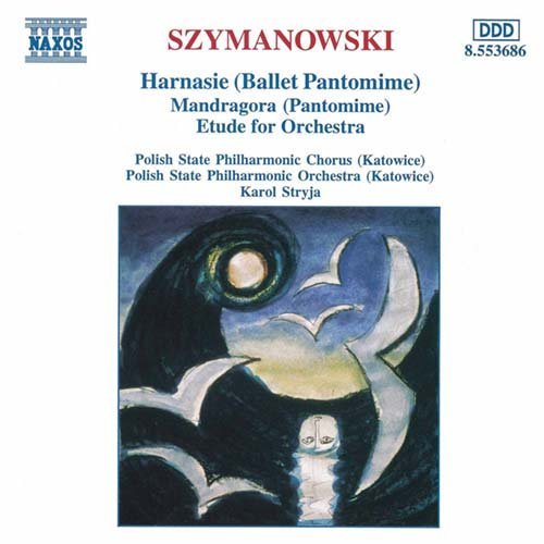 Harnasie (ballet Pantomime - K. Szymanowski - Musik - NAXOS - 0730099468626 - 11. december 1997