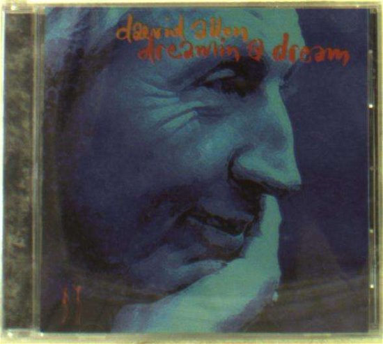 Cover for Daevid Allen · Dreamin' a Dream (CD) (2005)