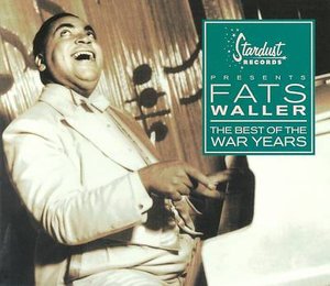 Best Of The War Years - Fats Waller - Musikk - CLEOPATRA - 0741157106626 - 13. mars 2003