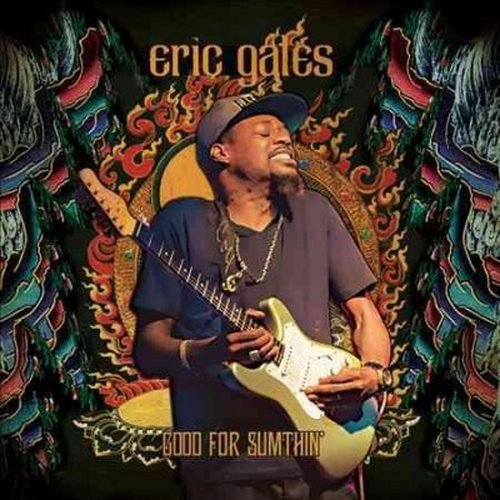 Cover for Eric Gales · Good For Sumthin' (CD) (2014)
