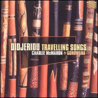 Didjeridu Travelling Songs - Charlie Mcmahon - Music - Arc Music - 0743037187626 - June 22, 2004