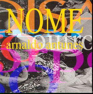 Cover for Arnaldo Antunes · Nome (CD) (2006)