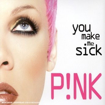 Cover for Pink · You Make Me Sick -cds- (CD) (2017)