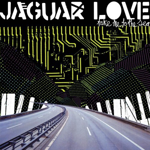 Jaguar Love · Take Me to the Sea (CD) (2008)