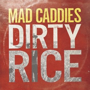 Mad Caddies · Dirty Rice (CD) (2014)