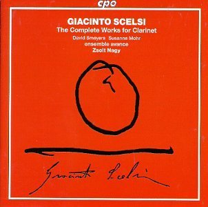 Complete Works for Clarinet - Scelsi / Smeyers / Mehr / Ensemble Avance / Nagy - Music - CPO - 0761203926626 - May 13, 1997