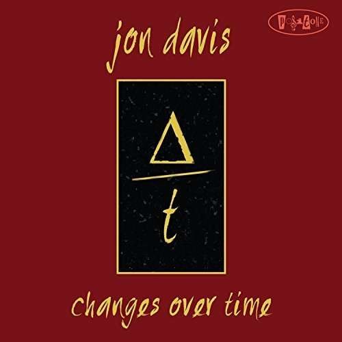 Cover for Jon Davis · Changes over Time (CD) (2016)