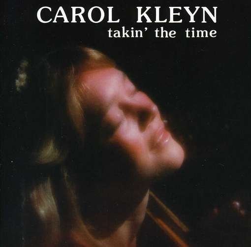 Cover for Carol Kleyn · Takin' The Time (CD) (2012)