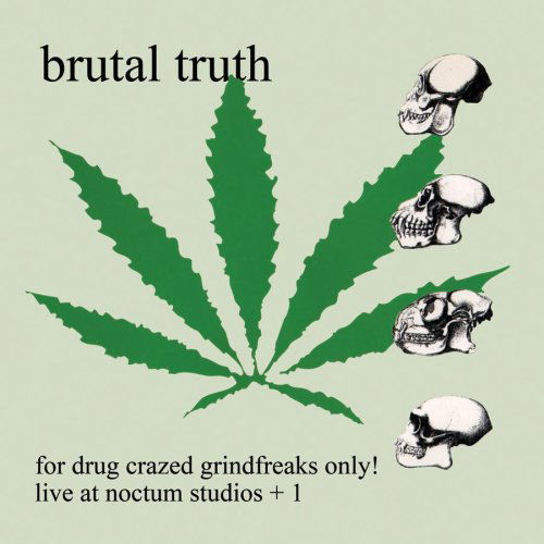 For Drug Crazed - Brutal Truth - Musiikki - RELAPSE - 0781676702626 - perjantai 1. huhtikuuta 2022