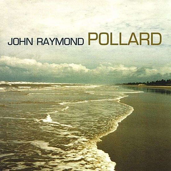 Sand Surf Sea & Sky - John Raymond Pollard - Musique - CD Baby - 0783707208626 - 18 avril 2000