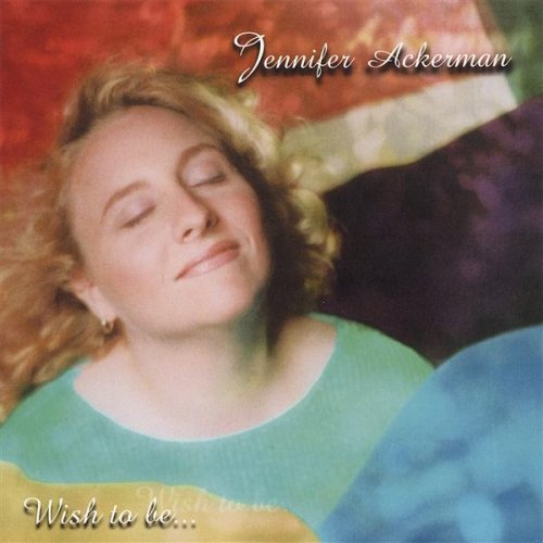 Cover for Jennifer Ackerman · Wish to Be (CD) (2005)