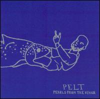 Cover for Pelt · Pearls from the River (CD) (2003)