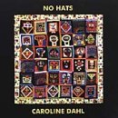 Cover for Caroline Dahl · No Hats (CD) (2000)