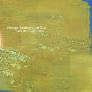 Axis And Alignment - Chicago Underground Duo - Music - THRILL JOCKEY - 0790377010626 - March 14, 2002