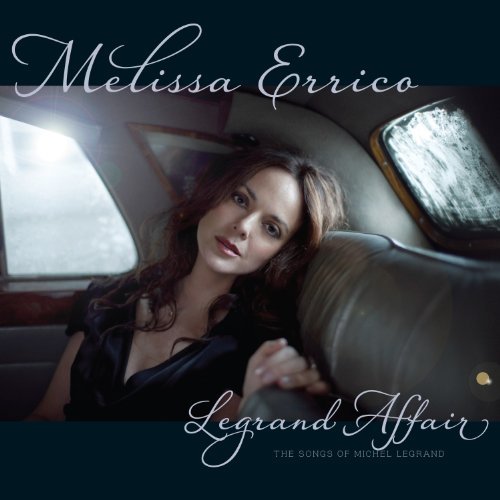 Cover for Melissa Errico · Legrand Affair (CD) (2011)