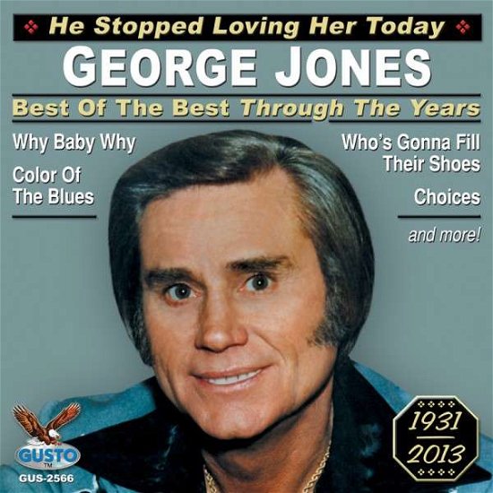 Best of the Best Through the Years - George Jones - Music - Gusto - 0792014256626 - December 24, 2013