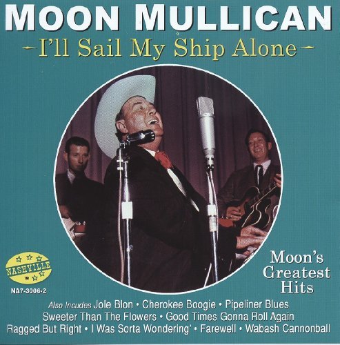 Cover for Moon Mullican · I'll Sail My Ship Alone (CD) (2013)