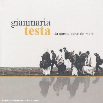 Da Questa Parte Del Mare - Gianmaria Testa - Musik - LE CHANT DU MONDE - 0794881827626 - 8. april 2009