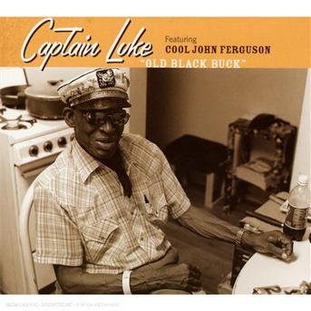 Cover for Captain Luke · Old Black Buck (CD) (2007)