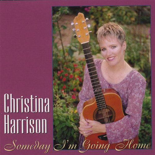 Cover for Christina Harrison · Someday I'm Going Home (CD) (2001)