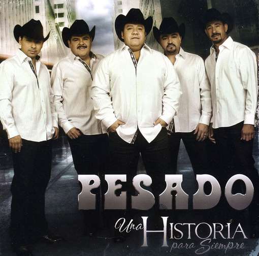 Cover for Pesado · Una Historia Para Siempre (CD) (2011)