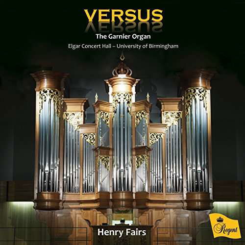 Versus - the Garnier Organ - Henry Fairs - Music - REGENT - 0802561051626 - July 21, 2017