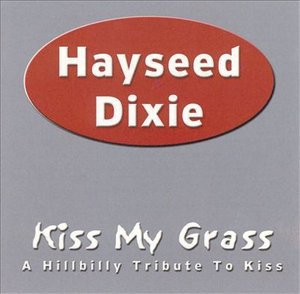 Cover for Hayseed Dixie · Kiss My Grass (CD) (2006)