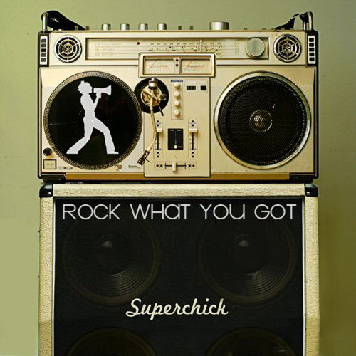 Cover for Superchick · Rock What You Got (CD) (2008)