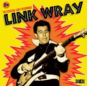 Cover for Link Wray · Essential Early Recordings (CD) (2014)