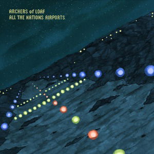 All The Nations Airports - Archers Of Loaf - Musik - Fire Records - 0809236123626 - 20. august 2012