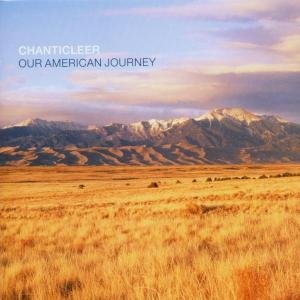 Cover for Chanticleer · Our American Journey (CD) (2002)