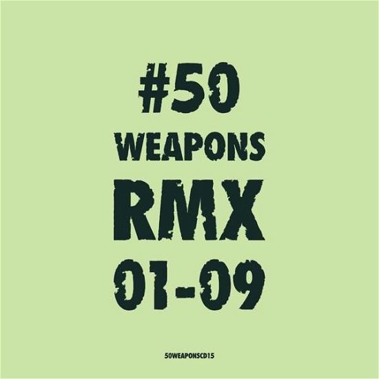 Cover for 50 Weapons Rmx 01-09 / Various (CD) (2014)