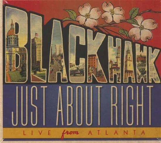 Cover for Blackhawk · Just About Right: Live From Atlanta (CD) (2020)