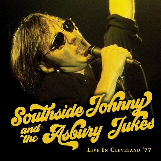Southside Johnny & The Asbury Jukes · Live In Cleveland '77 (CD) (2022)