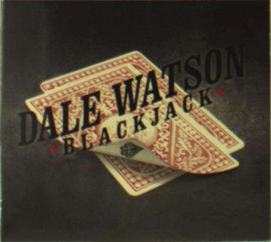 Blackjack - Dale Watson - Muziek - REDRIVER - 0819376068626 - 15 december 2017