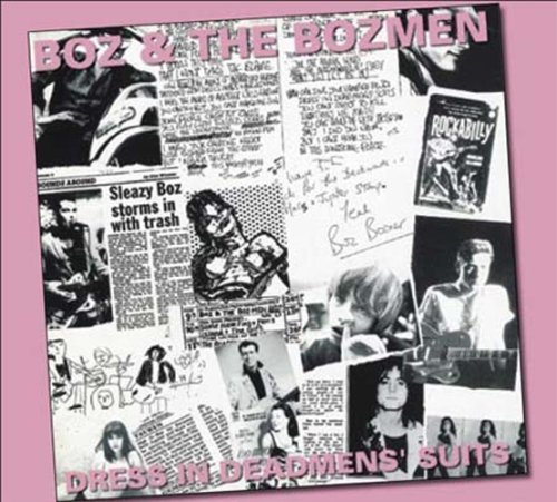 Cover for Boz Boorer (Boz &amp; the Bozmen) · Dress In Dead Mens Suits (CD) (2011)