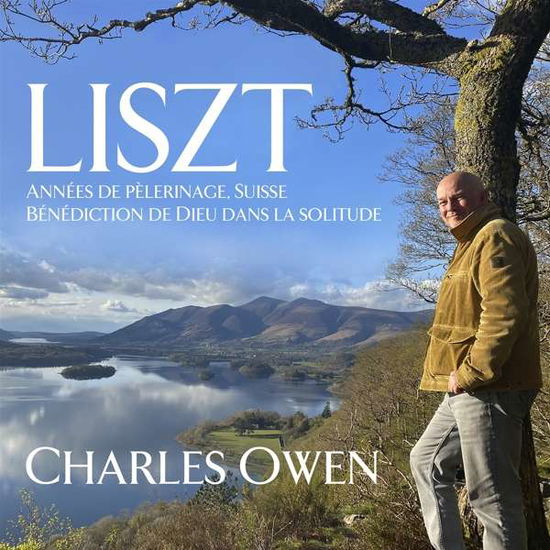 Liszt: Annees De Pelerinage. Premiere Annee: Suisse - Charles Owen - Musik - AVIE - 0822252247626 - 17. September 2021